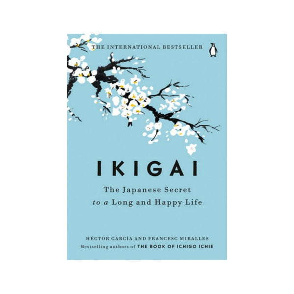 Ikigai: The Japanese Secret To A Long An