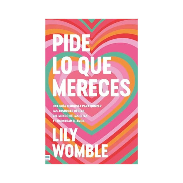 Pide Lo Que Mereces: Una Guia Feminista Para