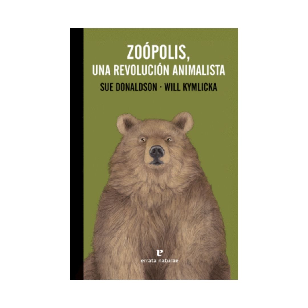 Zoopolis Zoopolis, Una Revolucion Animalista