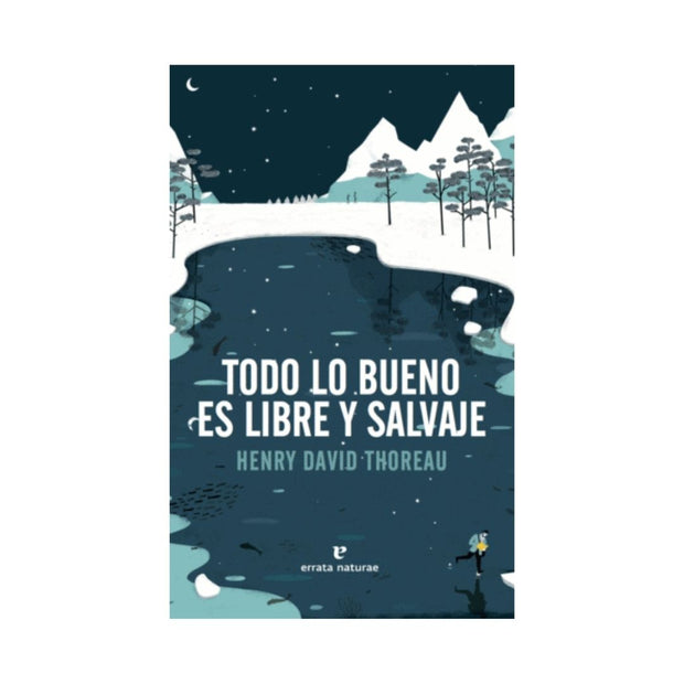 Todo Lo Bueno Es Libre Y Salvaje