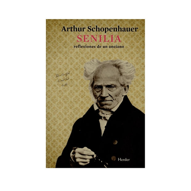 Senilia. Reflexiones De Un Anciano