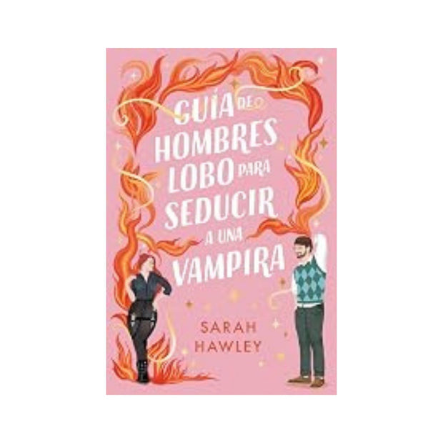 Guia De Hombres Lobo Para Seducir A Una Vampira