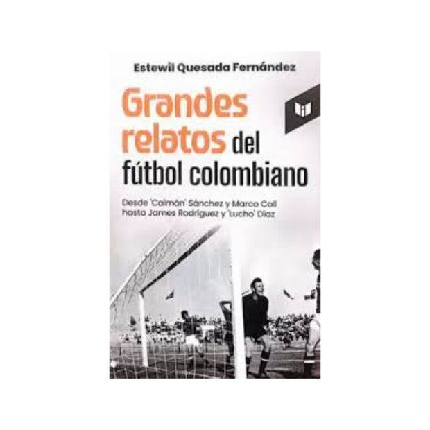 Grandes relatos del futbol colombiano