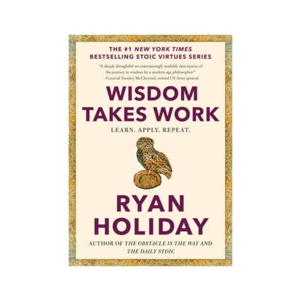 Wisdom Takes Work