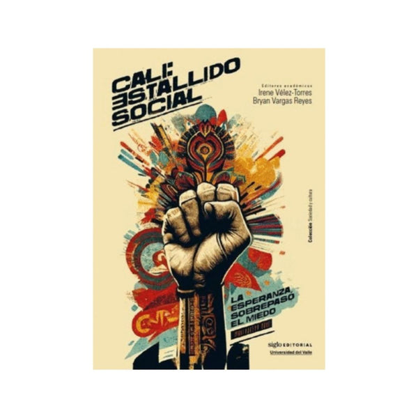 Cali Estallido Social La Esperanza Sobrepaso El Miedo