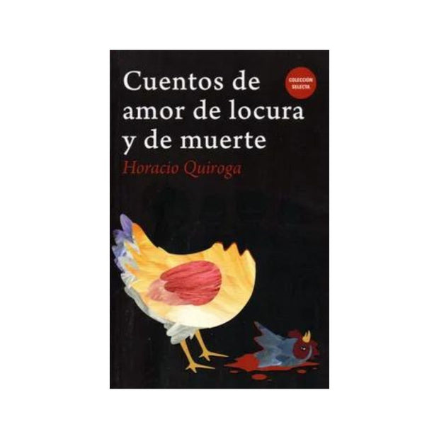 Cuentos De Amor De Locura Y De Muerte