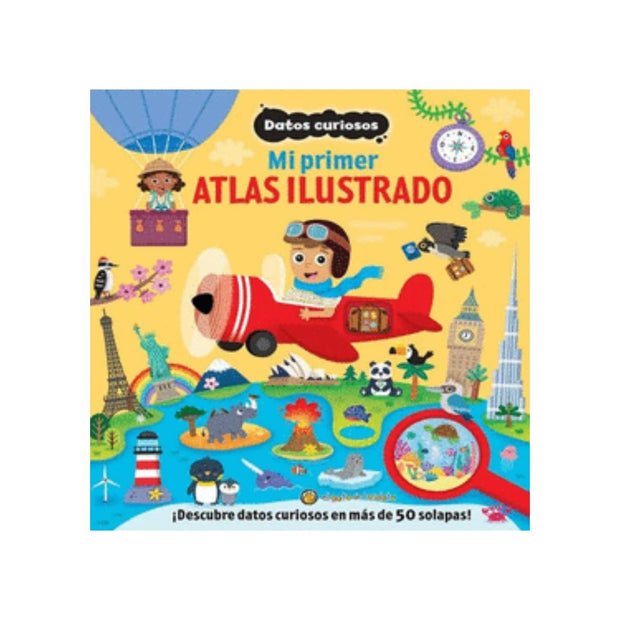 Datos Curiosos. Mi Primer Atlas Ilustrad