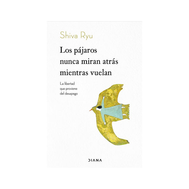 Los pájaros nunca miran atrás mientras vuelan
