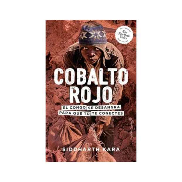 Cobalto Rojo El Congo Se Desangra Para Que Tu Te Conectes