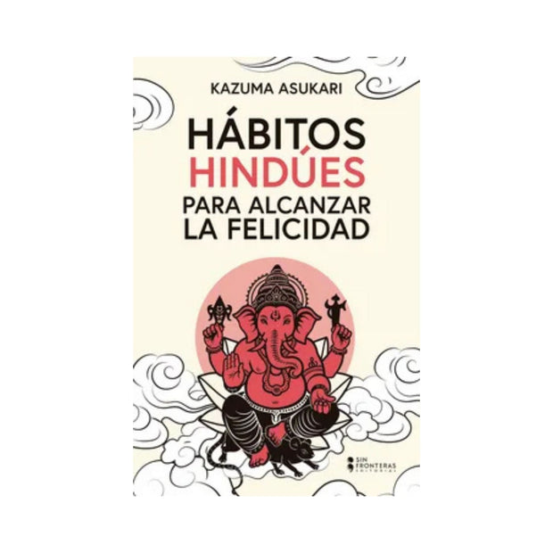 Hábitos Hindues Para Alcanzar La Felicidad