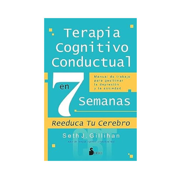 Terapia Cognitivo Conductual En 7 Semanas