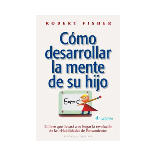 Cómo Desarrollar La Mente De Su Hijo