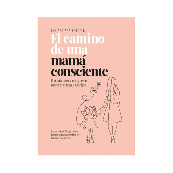 El camino de una mamá consciente