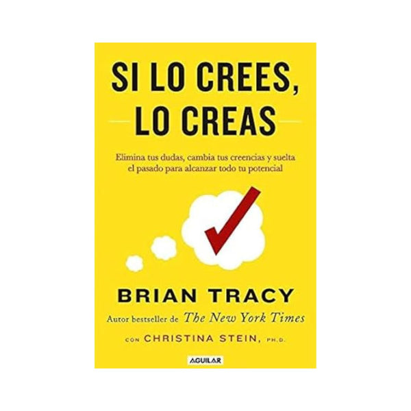 Libro Si Lo Crees, Lo Creas - Brian Tracy