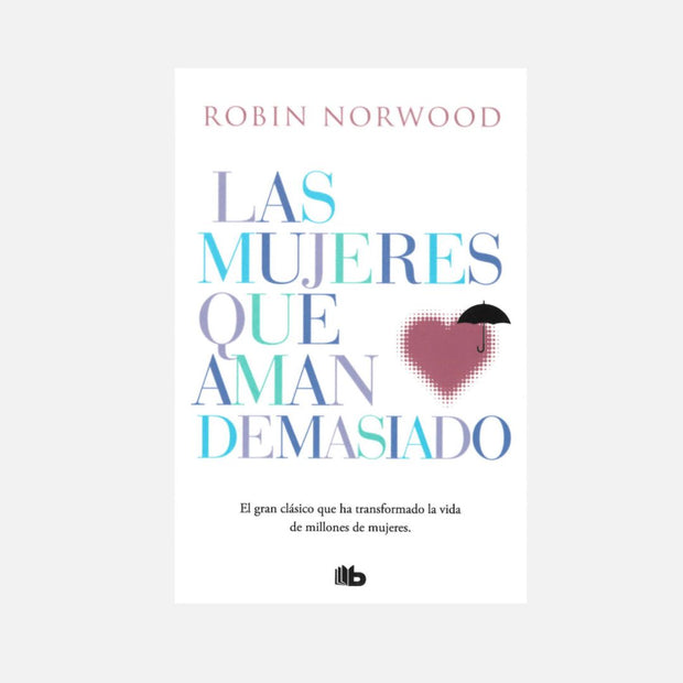 Libro Las Mujeres Que Aman Demasiado