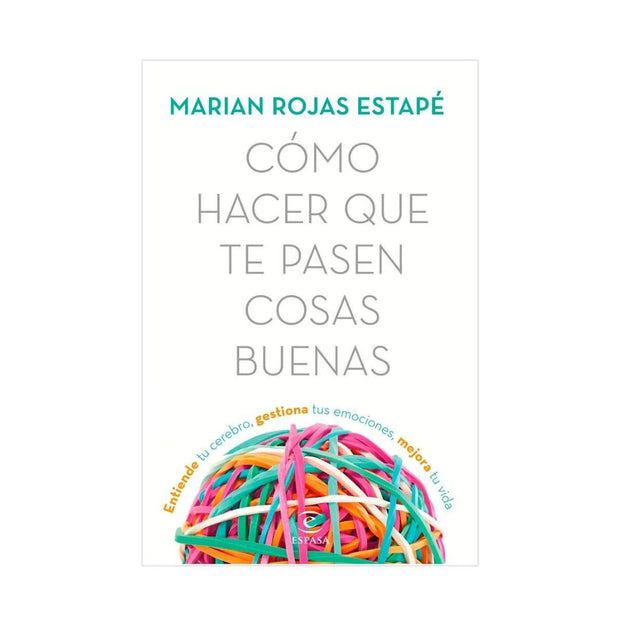 Libro Cómo hacer que te pasen cosas buenas