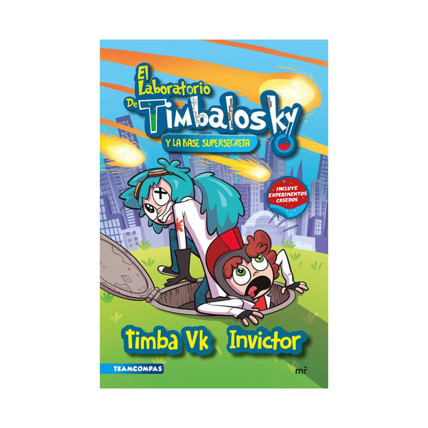 El laboratorio de Timbalosky y la base supersecreta