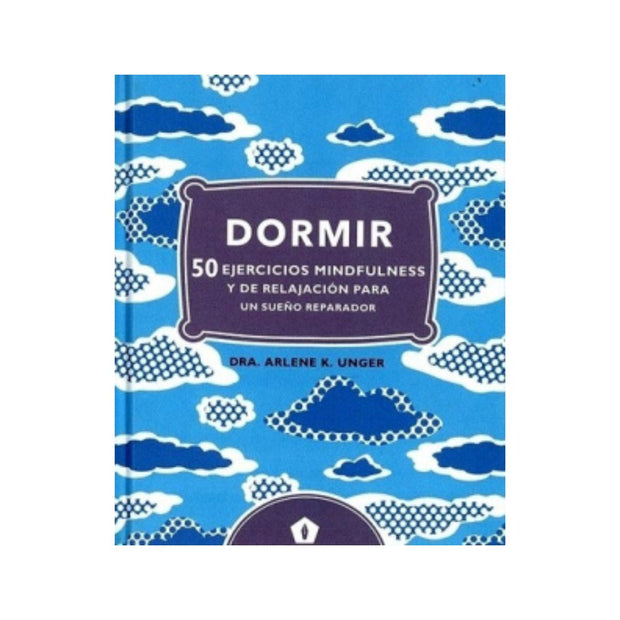 Dormir: 50 Ejercicios Mindfulness