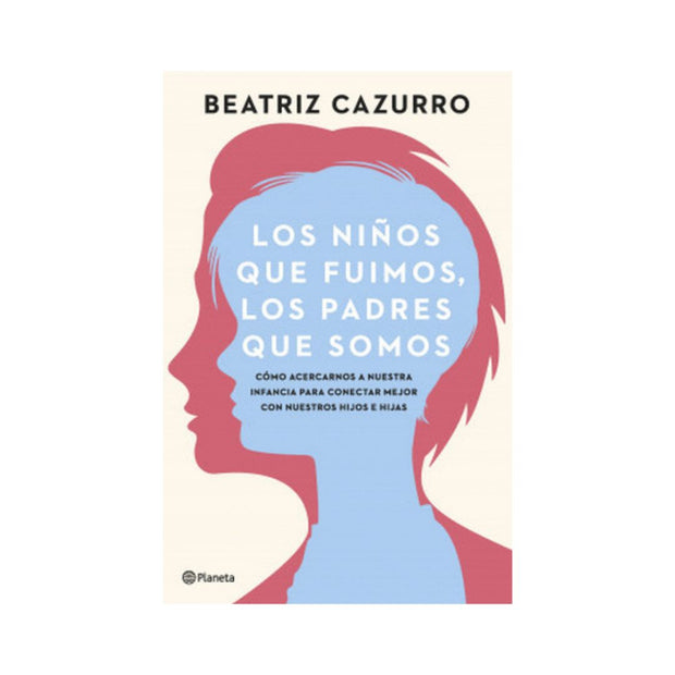 Los niños que fuimos, los padres que somos