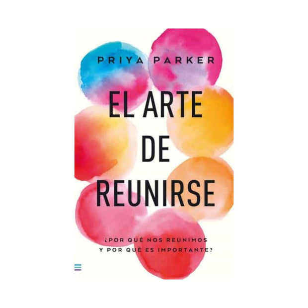 El Arte De Reunirse