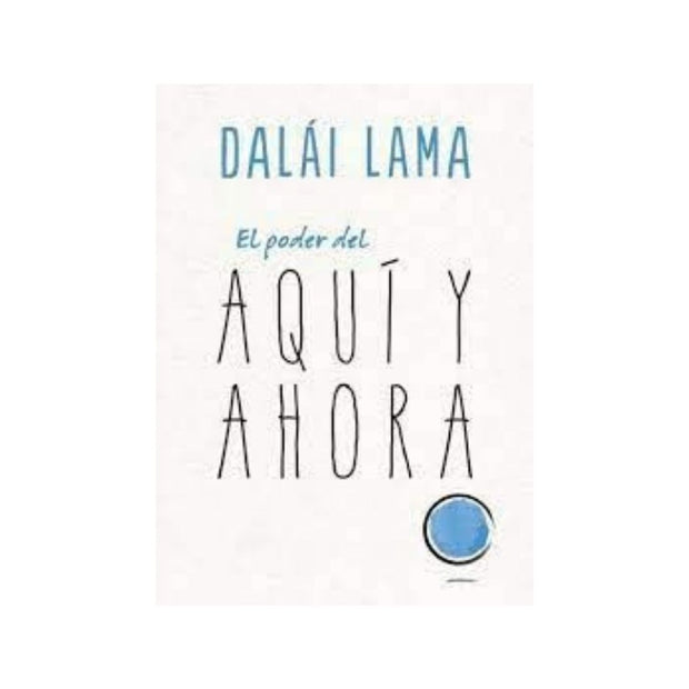 Poder Del Aqui Y Ahora, El