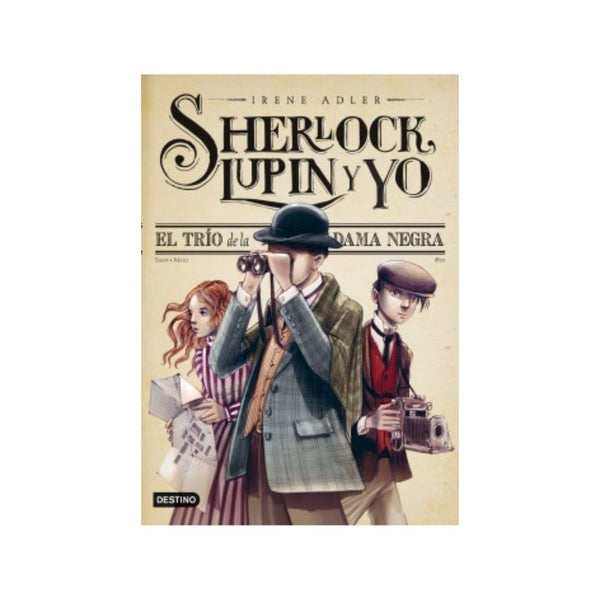 Sherlock, Lupin Y Yo 1. El Trío De La Dama Negra
