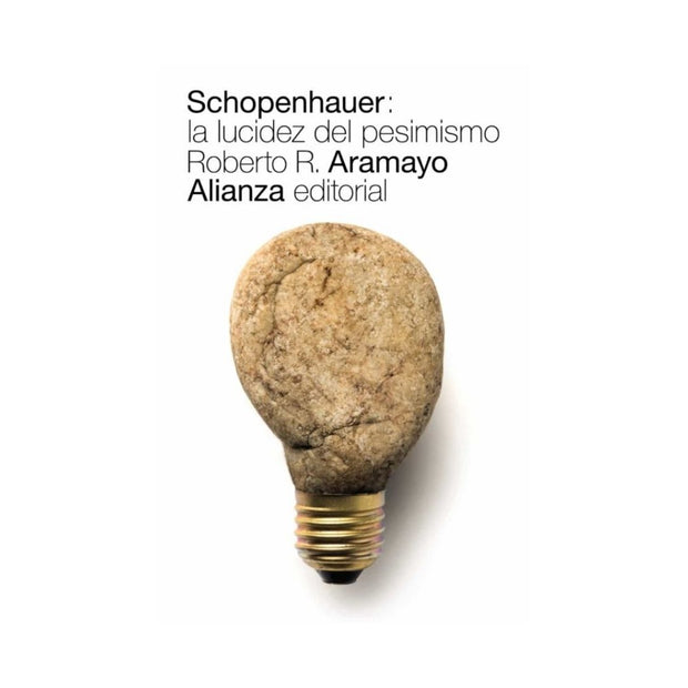 Schopenhauer: La Lucidez Del Pesimismo