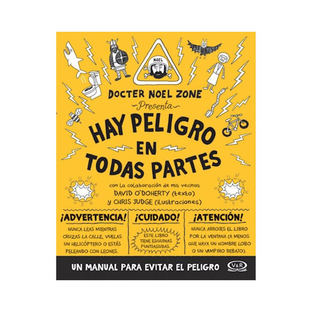 Hay peligro en todas partes
