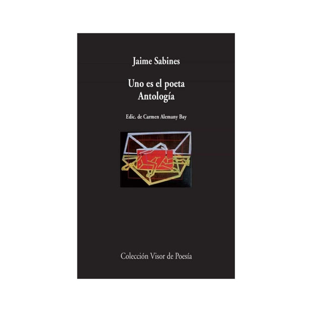 Uno Es El Poeta. Antologia