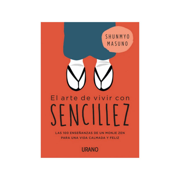 El Arte De Vivir Con Sencillez
