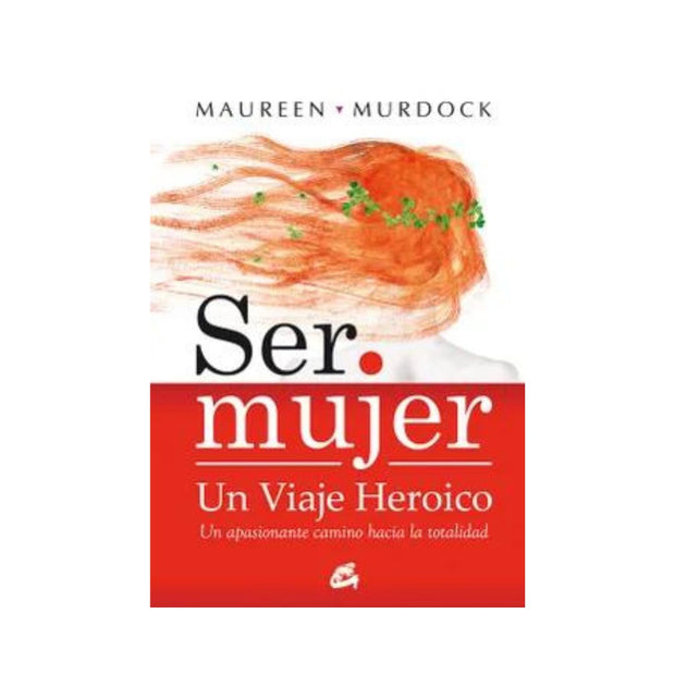 Ser Mujer: Un Viaje Heroico