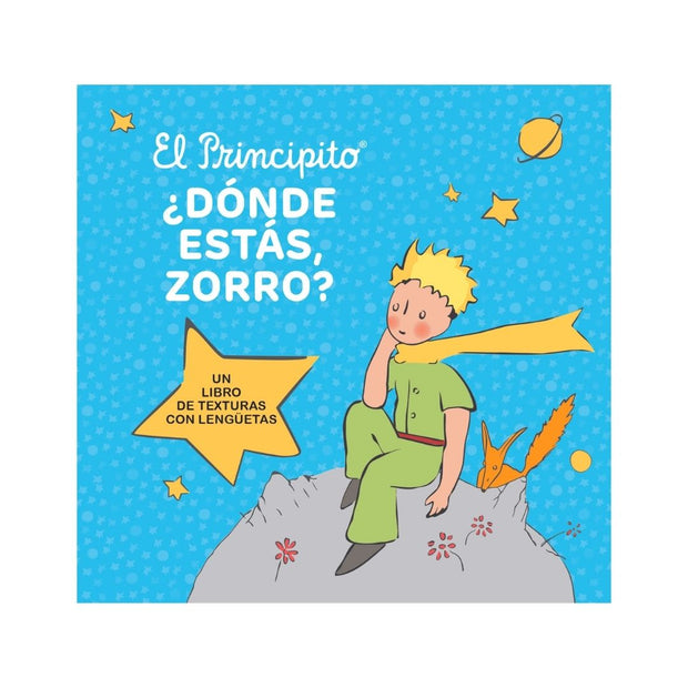 El Principito. ¿Dónde Estás Zorro?