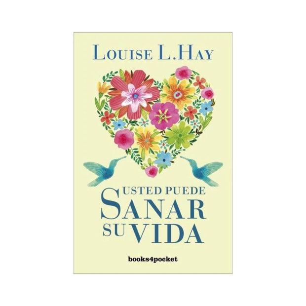 Usted Puede Sanar Su Vida
