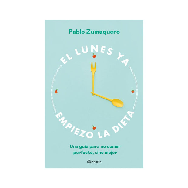 El lunes ya empiezo la dieta