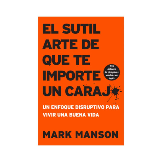 Sutil Arte De Que Te Importe Un Carajo