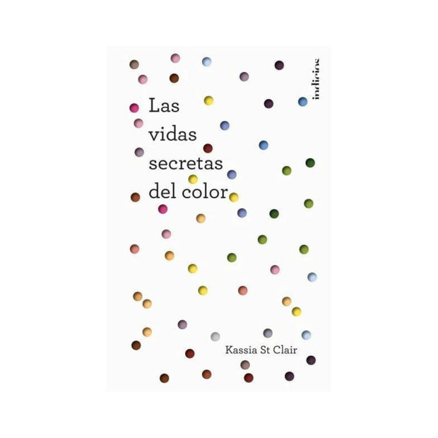 Las Vidas Secretas Del Color