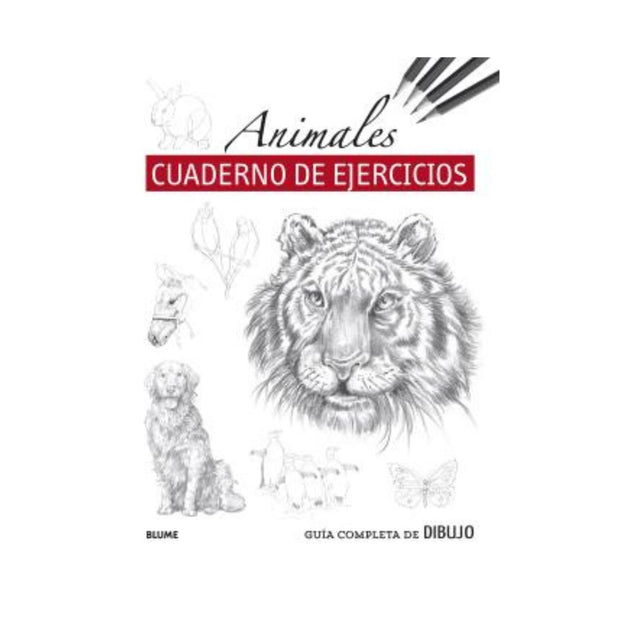 Guía Completa de Dibujo. Animales (Cuaderno de Ejercicios)