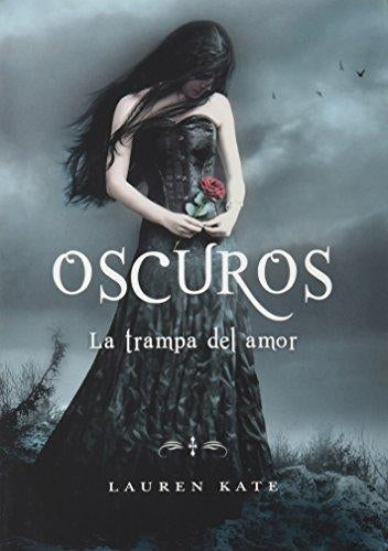 Oscuros Iii. La Trampa Del Amor
