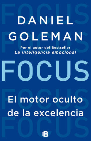 Focus El Motor Oculto De La Excelencia