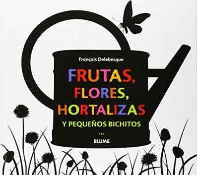 Frutas, Flores, Hortalizas Y Pequeños Bichitos
