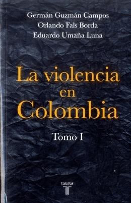Violencia En Colombia, La Tomo I