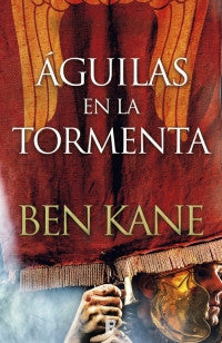 Águilas En La Tormenta (Águilas De Roma 3)