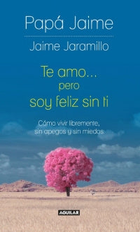 Te Amo Pero Soy Feliz Sin Ti