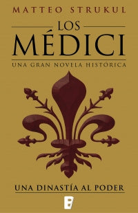 Medici I, Los - Una Dinastia Al Poder