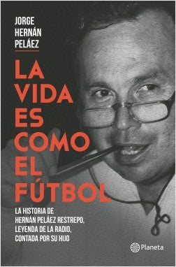 La Vida Es Como El Fútbol