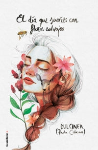 El Día Que Sueñes Con Flores Salvajes
