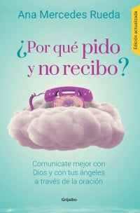 Por Que Pido Y No Recibo?