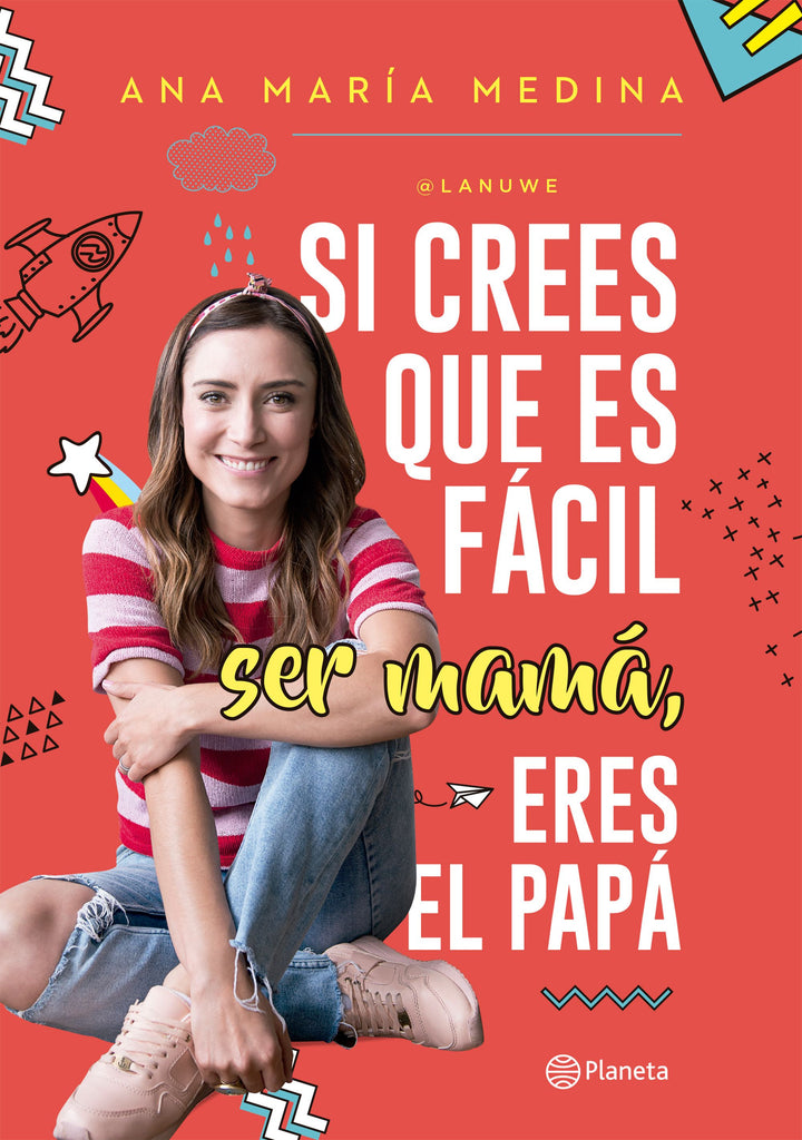 Si Crees Que Es Fácil Ser Mamá, Eres El Papá