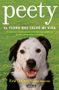 Peety. El Perro Que Salvó Mi Vida