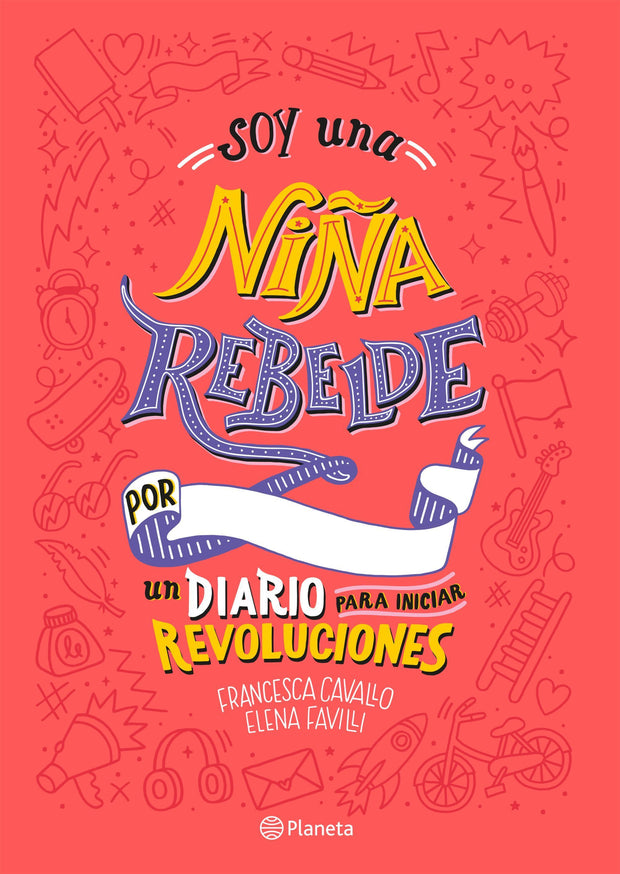 Soy Una Niña Rebelde  Un Diario Para Iniciar Revoluciones